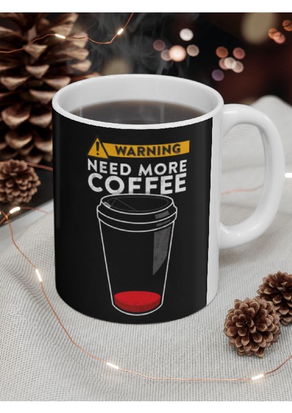 'need More Coffee' Baskılı Porselen Kupa Bardak modelleri