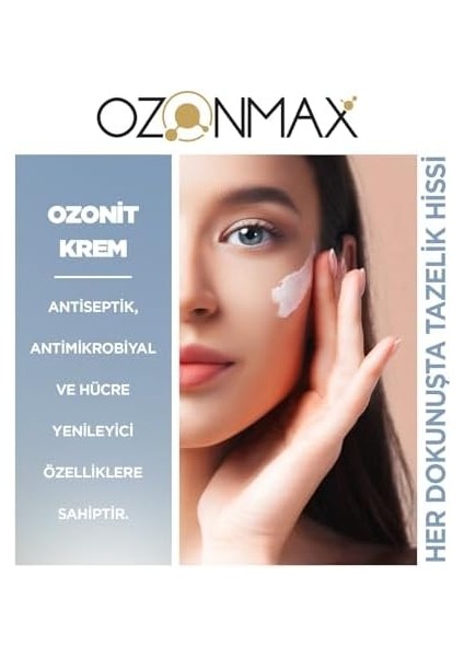 Ozonmax Ozonit Krem 250 ml -Cildin Oksijen Seviyesini Üç Katakadar Artırırı ve Cilt Tonunu Eşitler Akne Leke Gibi Cilt Problemlerinde Kullanılır. modelleri