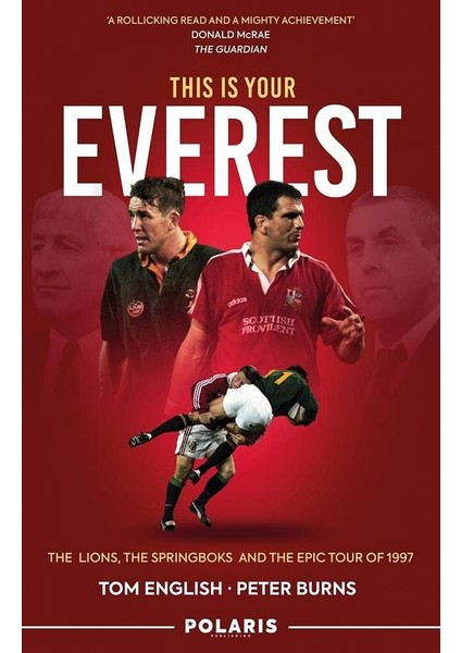 Is Your: The Lions, The Springboks And The Epic Tour Of 1997