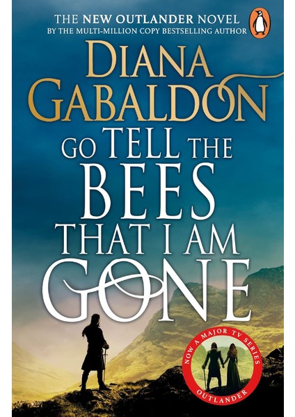 Tell The Bees That I Am Gone: (Outlander 9)
