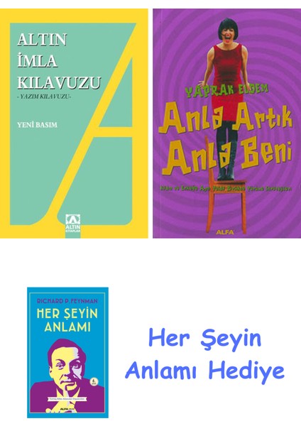 Altın Imla Kılavuzu -Yazım Kılavuzu + Anla Artık Anla Beni + Her Şeyin Anlamı