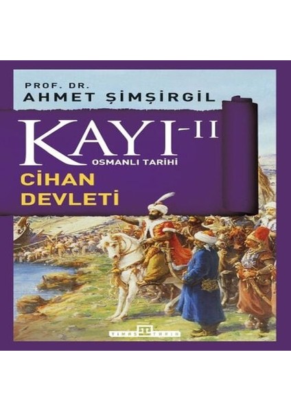 Osmanlı Tarihi Kayı 2 - Cihan Devleti