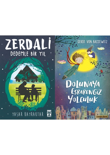 Zerdali Dedemle Bir Yıl (Yaşar Bayraktar) ve Dolunaya Esrarengiz Yolculuk (Gerdt Von Bassewitz)