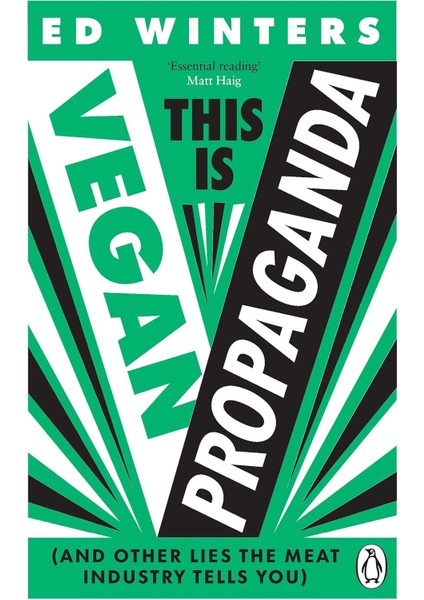 Is Vegan Propaganda: (And Other Lies The Meat Industry Tells You)