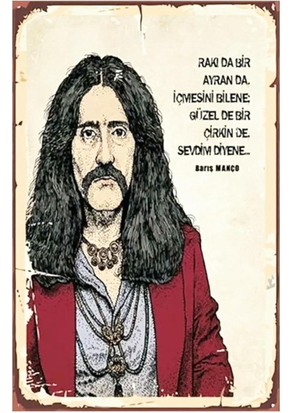 Rakıda Bir Ayranda Bir Içmesini Bilene Barış Manço Mdf Tablo DRTR0053