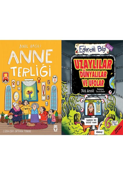 Anne Terliği (Anıl Basılı) ve Uzaylılar Dünyalılar ve Ufolar (Nick Arnold)