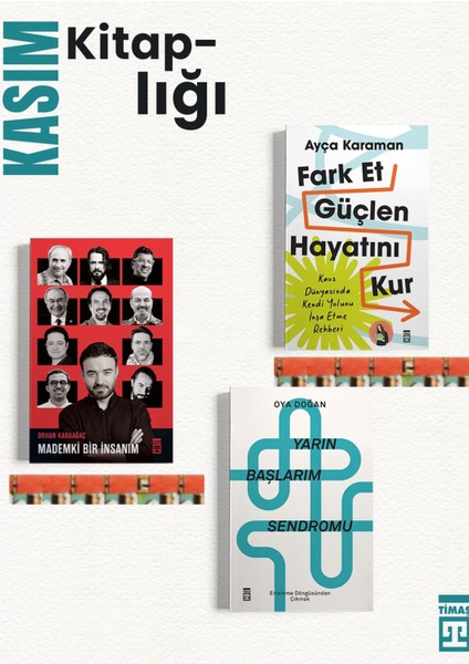 Yarın Başlarım Sendromu, Fark Et Güçlen Hayatını Kur, Mademki Bir Insanım(3kitap)
