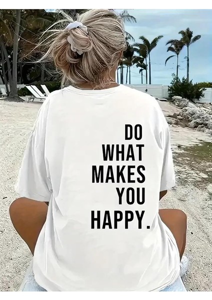 Do What Makes You Happy Unisex Linemen Oversize Baskılı T-Shirt - Beyaz