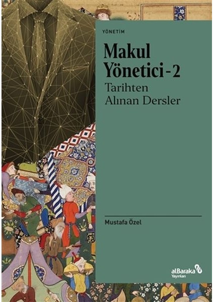 Makul Yönetici - 2: Tarihten Alınan Dersler