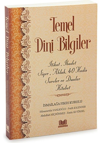 Temel Dini Bilgiler Kitabı - Itikat, Ibadet, Siyer, Ahlak, 40 Hadis, Sureler ve Dualar Hitabet