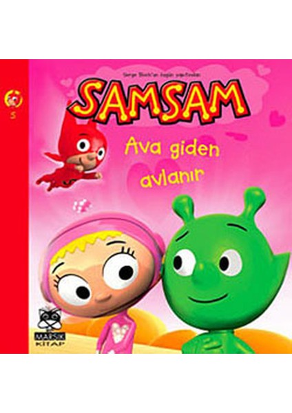 Samsam Ava Giden Avlanır