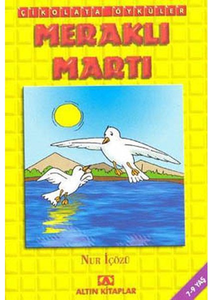 Çikolata Öyküler - Meraklı Martı