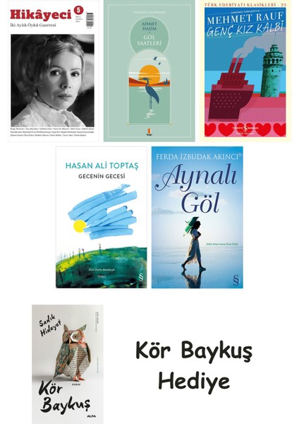 Hikayeci - 5 + Göl Saatleri + Genç Kız Kalbi + Gecenin Gecesi + Aynalı Göl + Kör Baykuş