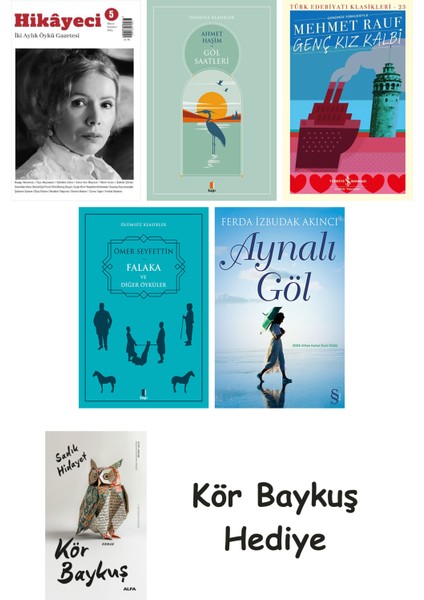 Hikayeci - 5 + Göl Saatleri + Genç Kız Kalbi + Falaka ve Diğer Öyküler + Aynalı Göl + Kör Baykuş