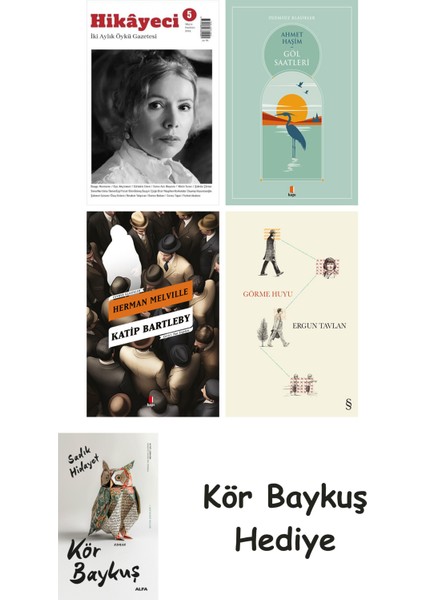 Hikayeci - 5 + Göl Saatleri + Katip Bartleby + Görme Huyu + Kör Baykuş