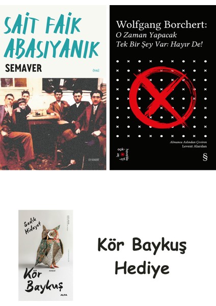 Semaver + Everest Açıkhava 43 - O Zaman Yapacak Tek Bir Şey Var Hayır De! + Kör Baykuş