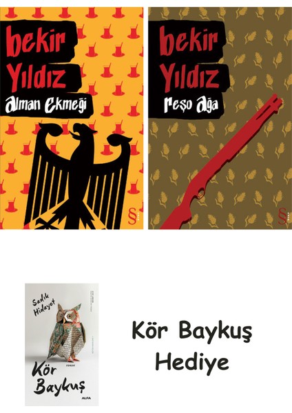 Alman Ekmeği + Reşo Ağa + Kör Baykuş