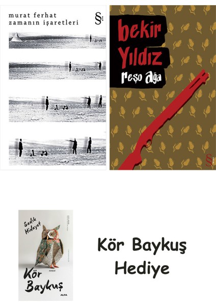 Zamanın Işaretleri + Reşo Ağa + Kör Baykuş