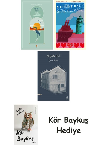 Göl Saatleri + Genç Kız Kalbi + Nişan Evi + Kör Baykuş