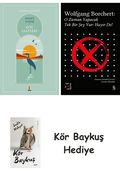 Göl Saatleri + Everest Açıkhava 43 - O Zaman Yapacak Tek Bir Şey Var Hayır De! + Kör Baykuş