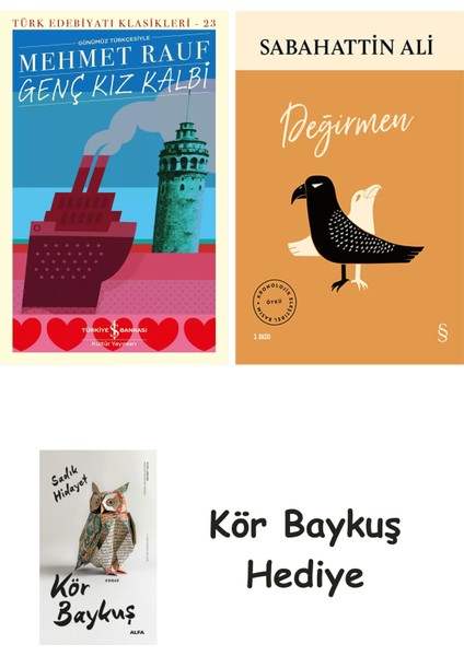 Genç Kız Kalbi + Değirmen + Kör Baykuş