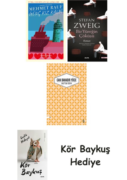 Genç Kız Kalbi + Bir Yüreğin Çöküşü + Unuttum Dünya + Kör Baykuş