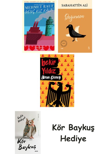 Genç Kız Kalbi + Değirmen + Alman Ekmeği + Kör Baykuş