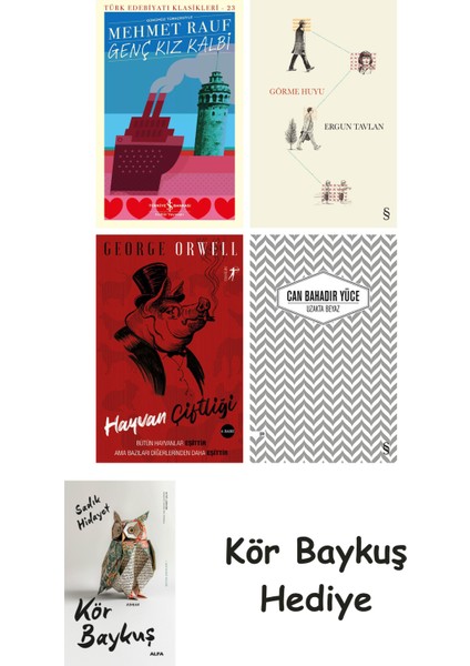 Genç Kız Kalbi + Görme Huyu + Hayvan Çiftliği + Uzakta Beyaz + Kör Baykuş