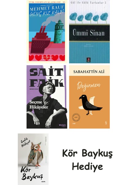 Genç Kız Kalbi + Ümmi Sinan + Seçme Hikâyeler + Değirmen + Kör Baykuş