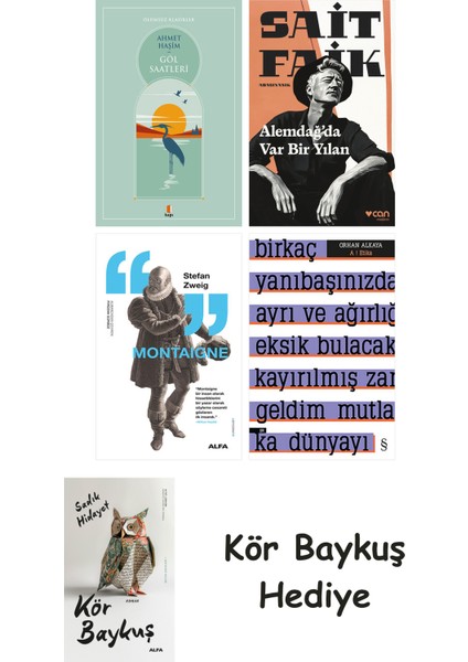 Göl Saatleri + Alemdağda Var Bir Yılan + Montaigne + A ! Etika + Kör Baykuş