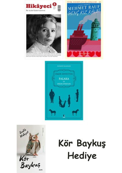 Hikayeci - 5 + Genç Kız Kalbi + Falaka ve Diğer Öyküler + Kör Baykuş