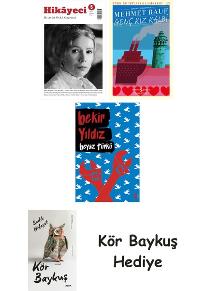 Hikayeci - 5 + Genç Kız Kalbi + Beyaz Türkü + Kör Baykuş