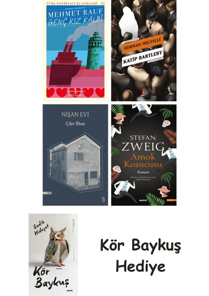 Genç Kız Kalbi + Katip Bartleby + Nişan Evi + Amok Koşucusu + Kör Baykuş