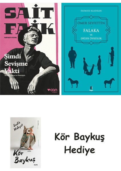 Şimdi Sevişme Vakti + Falaka ve Diğer Öyküler + Kör Baykuş