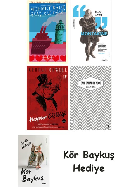 Genç Kız Kalbi + Montaigne + Hayvan Çiftliği + Uzakta Beyaz + Kör Baykuş
