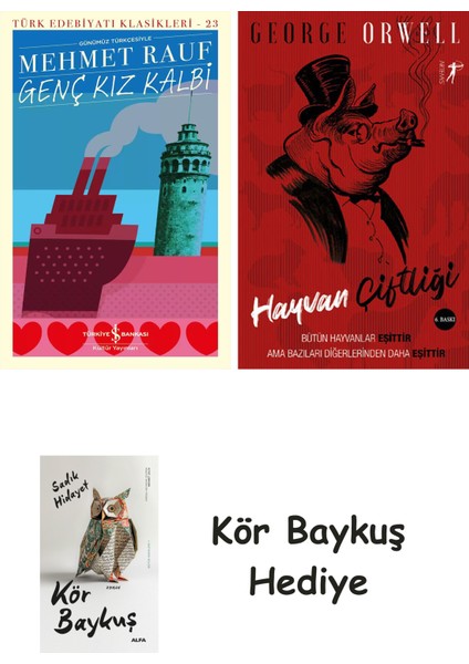 Genç Kız Kalbi + Hayvan Çiftliği + Kör Baykuş