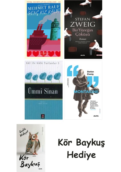 Genç Kız Kalbi + Bir Yüreğin Çöküşü + Ümmi Sinan + Montaigne + Kör Baykuş