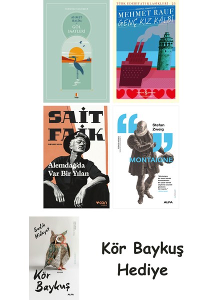 Göl Saatleri + Genç Kız Kalbi + Alemdağda Var Bir Yılan + Montaigne + Kör Baykuş