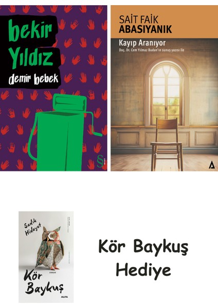 Demir Bebek + Kayıp Aranıyor + Kör Baykuş