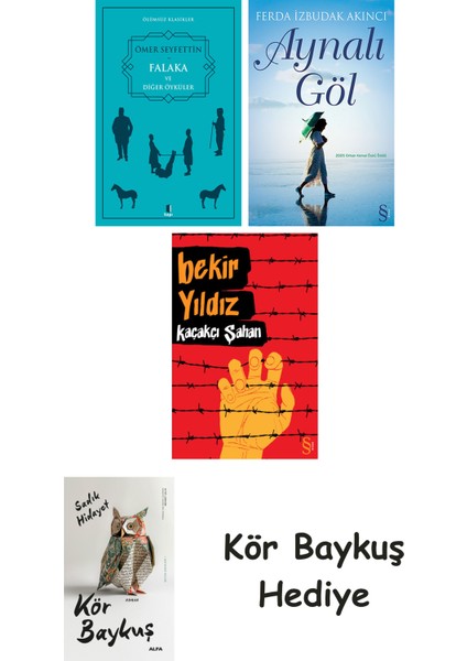 Falaka ve Diğer Öyküler + Aynalı Göl + Kaçakçı Şahan + Kör Baykuş