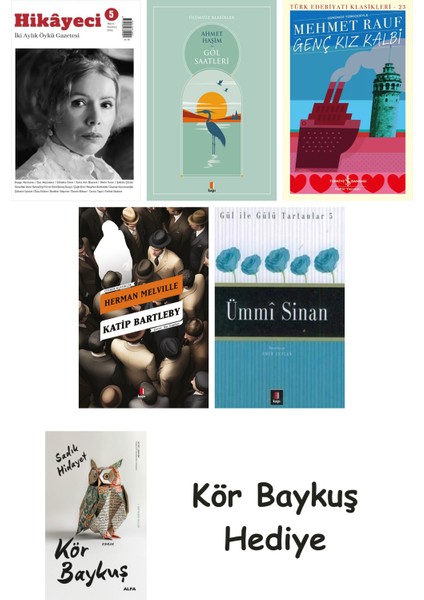 Hikayeci - 5 + Göl Saatleri + Genç Kız Kalbi + Katip Bartleby + Ümmi Sinan + Kör Baykuş