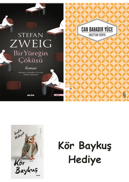 Bir Yüreğin Çöküşü + Unuttum Dünya + Kör Baykuş