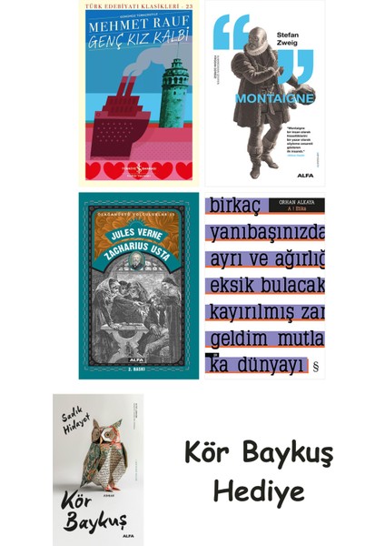 Genç Kız Kalbi + Montaigne + Zacharius Usta + A ! Etika + Kör Baykuş