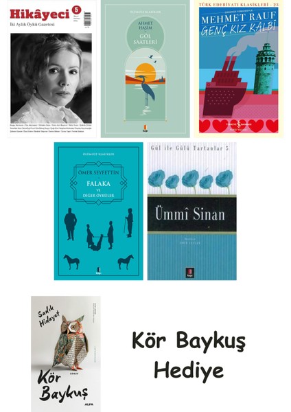 Hikayeci - 5 + Göl Saatleri + Genç Kız Kalbi + Falaka ve Diğer Öyküler + Ümmi Sinan + Kör Baykuş