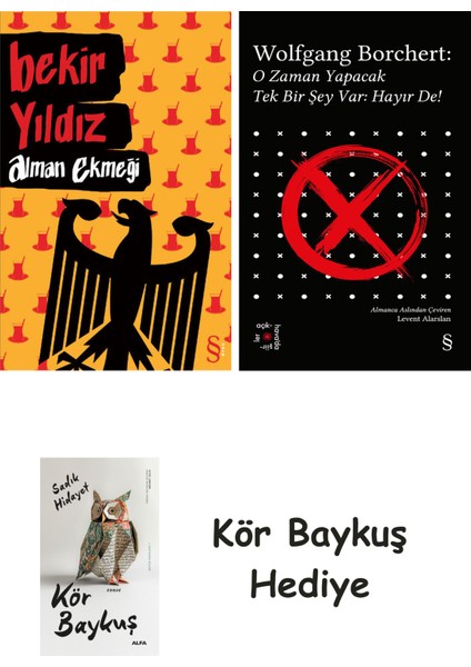 Alman Ekmeği + Everest Açıkhava 43 - O Zaman Yapacak Tek Bir Şey Var Hayır De! + Kör Baykuş