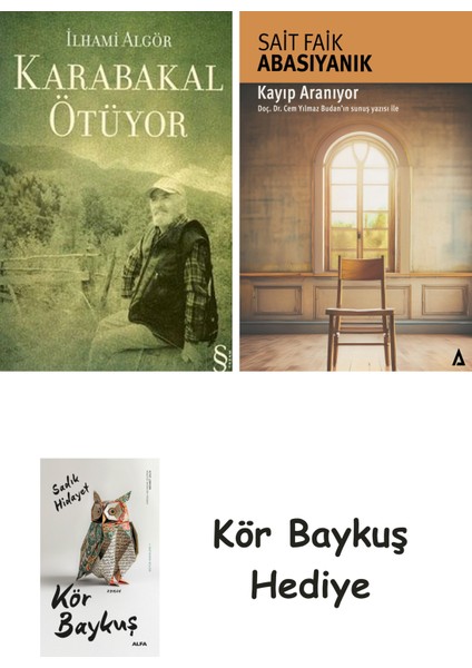 Karabakal Ötüyor + Kayıp Aranıyor + Kör Baykuş
