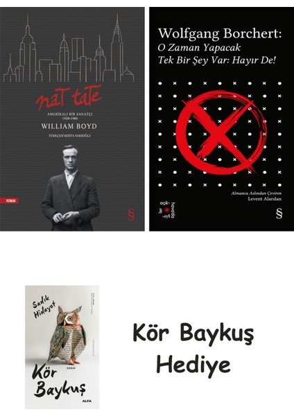 Nat Tate + Everest Açıkhava 43 - O Zaman Yapacak Tek Bir Şey Var Hayır De! + Kör Baykuş