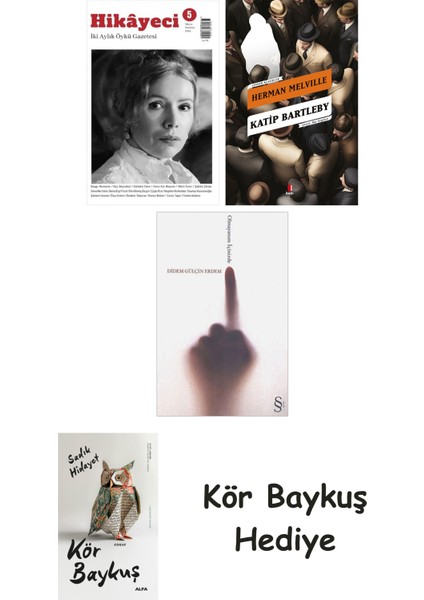 Hikayeci - 5 + Katip Bartleby + Olmayanım Içinizde + Kör Baykuş