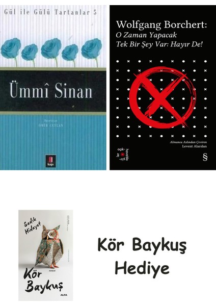 Ümmi Sinan + Everest Açıkhava 43 - O Zaman Yapacak Tek Bir Şey Var Hayır De! + Kör Baykuş