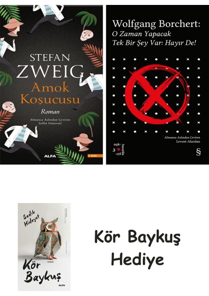 Amok Koşucusu + Everest Açıkhava 43 - O Zaman Yapacak Tek Bir Şey Var Hayır De! + Kör Baykuş